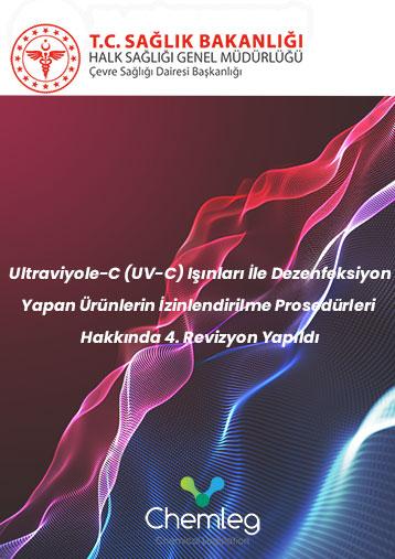 Ultraviyole-C (UV-C) Işınları İle Dezenfeksiyon Yapan Ürünlerin İzinlendirilme Prosedürleri Hakkında 4. Revizyon Yapıldı