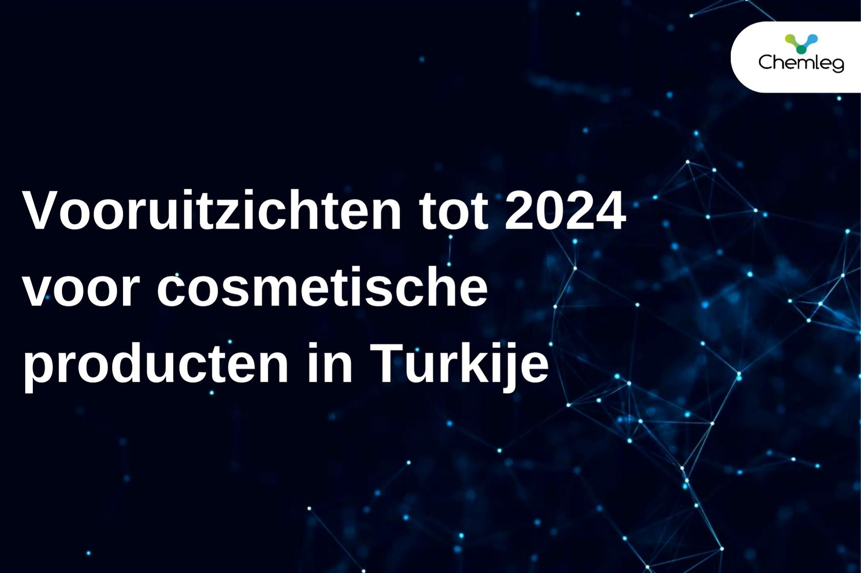 Vooruitzichten tot 2024 voor cosmetische producten in Turkije