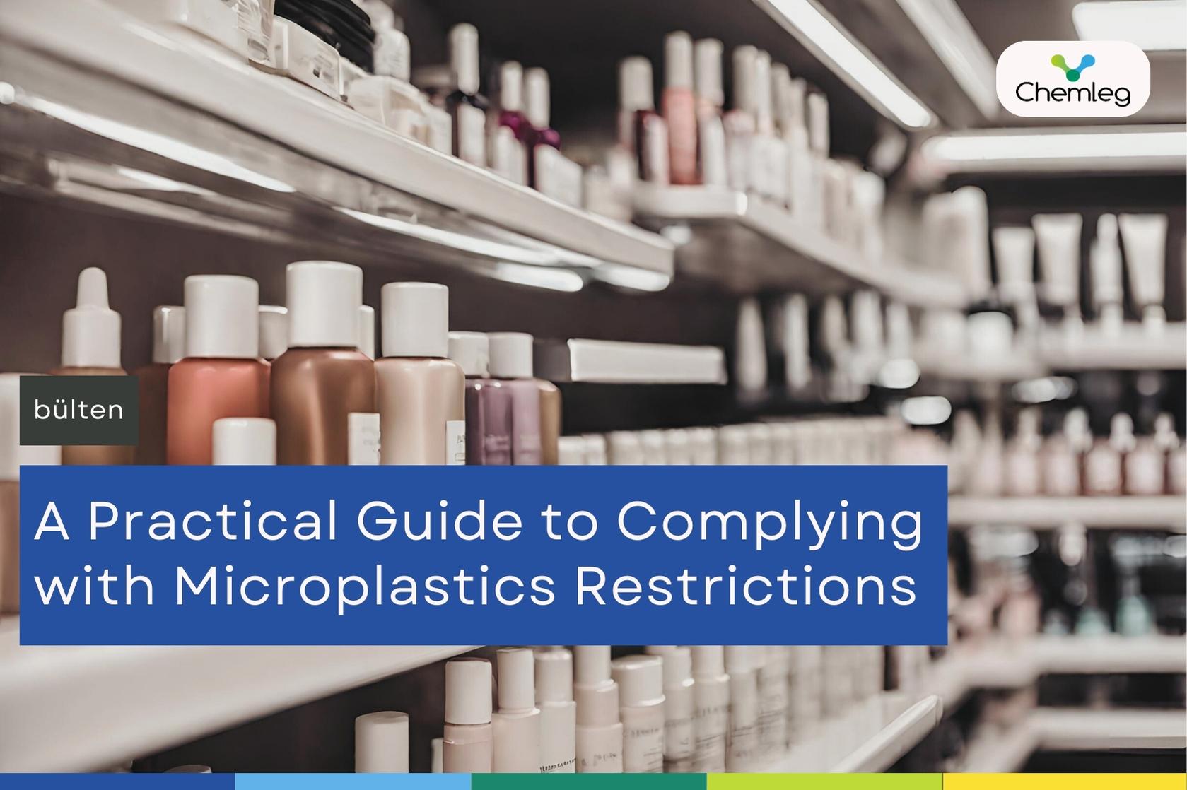 A Practical Guide to Complying with Microplastics Restrictions has been Published
