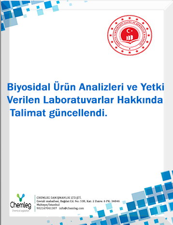 Biyosidal Ürün Analizleri ve Yetki Verilen Laboratuvarlar Hakkında Talimat güncellendi.