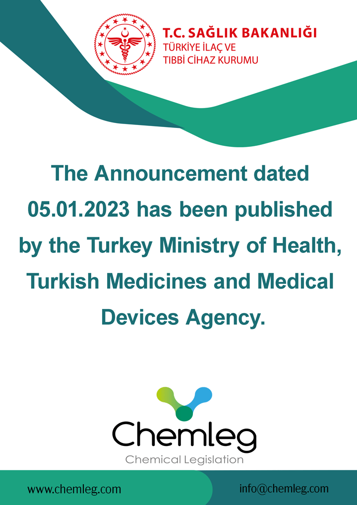 The Announcement dated 05.01.2023 has been published by the Turkey Ministry of Health, Turkish Medicines and Medical Devices Agency.
