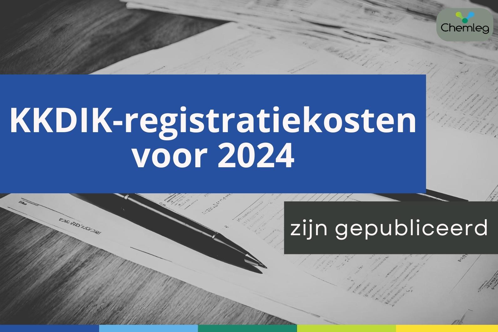 KKDIK-registratiekosten voor 2024 zijn gepubliceerd