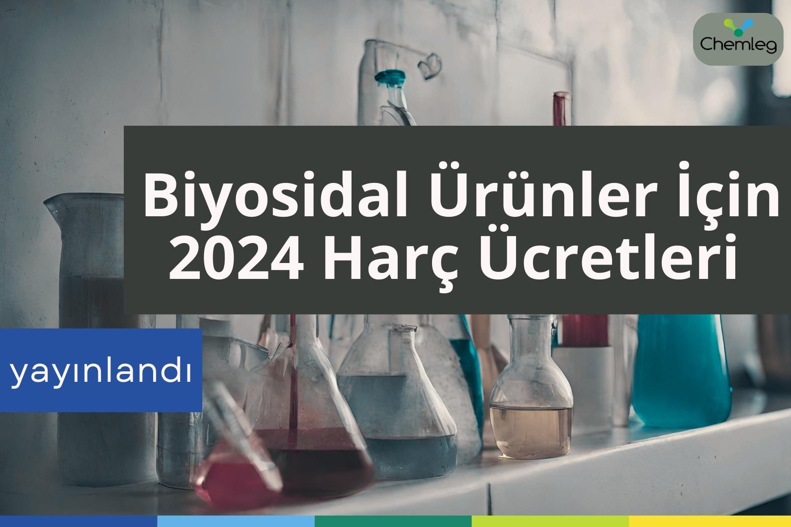 Biyosidal Ürünler: 2024 Harç Ücretleri Yayınlandı