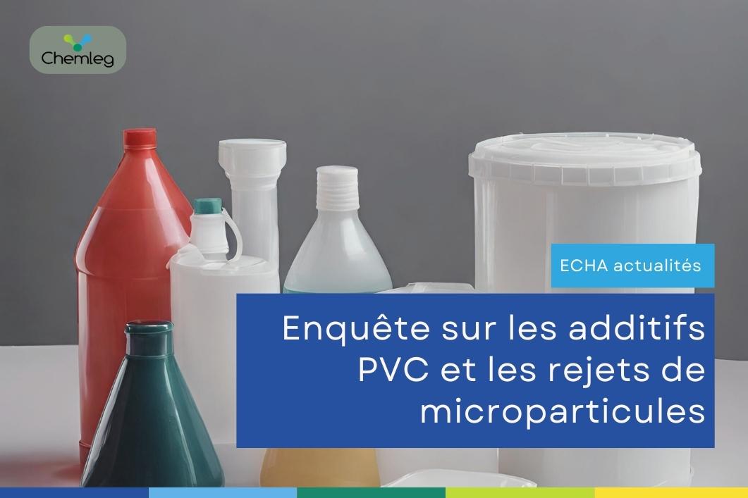 ECHA: Enquête sur les additifs PVC et les rejets de microparticules