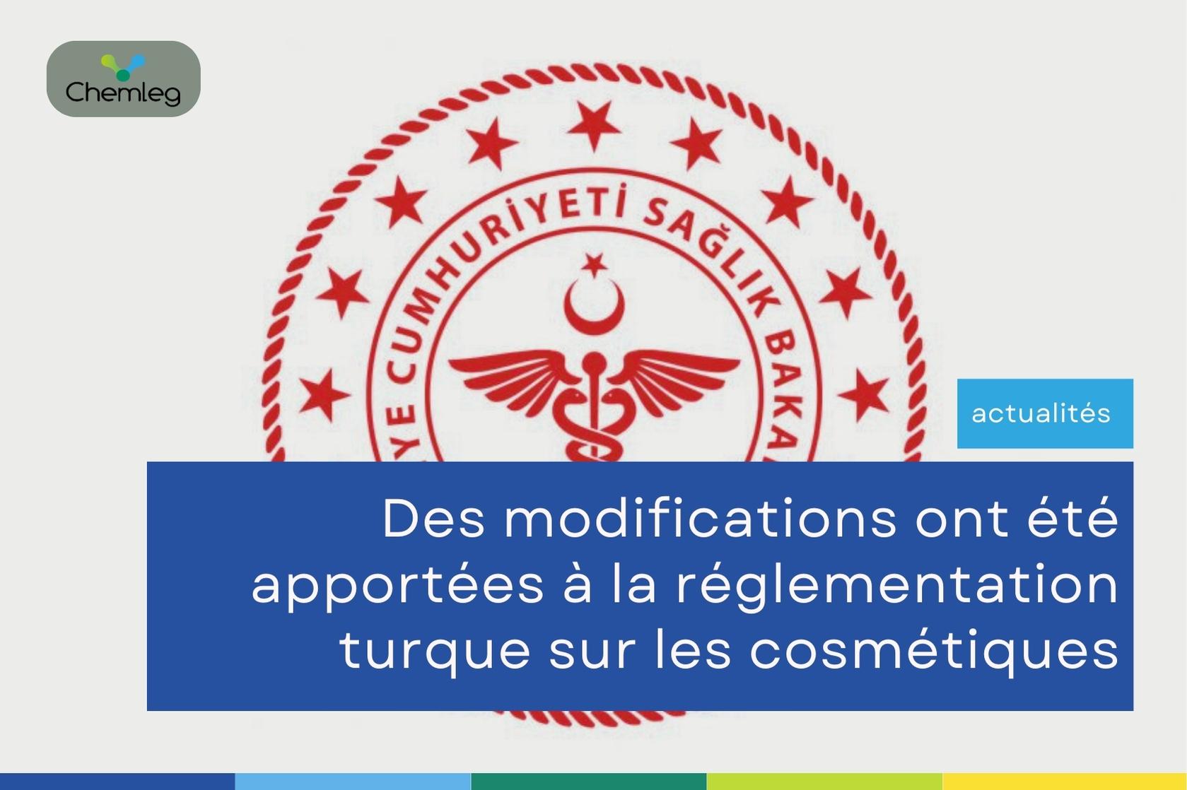 Des modifications ont été apportées à la réglementation turque sur les cosmétiques