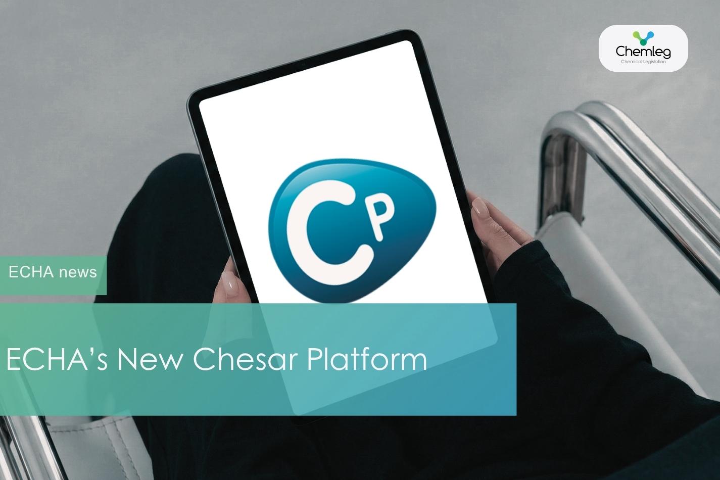 ECHA’s New Chesar Platform